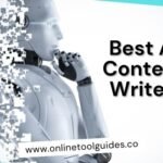 Best AI Content Writer: Tips and tricks to find the best content writer!