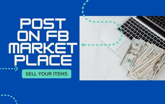 How To Post on Facebook Marketplace – Become A Seller